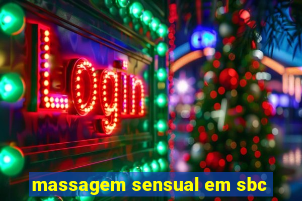 massagem sensual em sbc